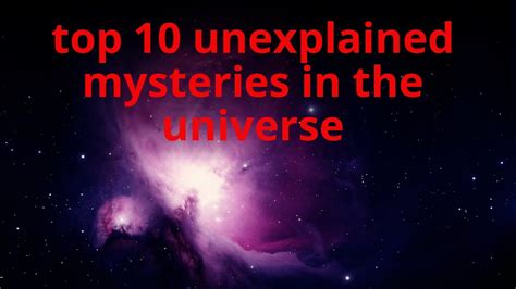 Top 10 Unexplained Mysteries In The Universe Youtube