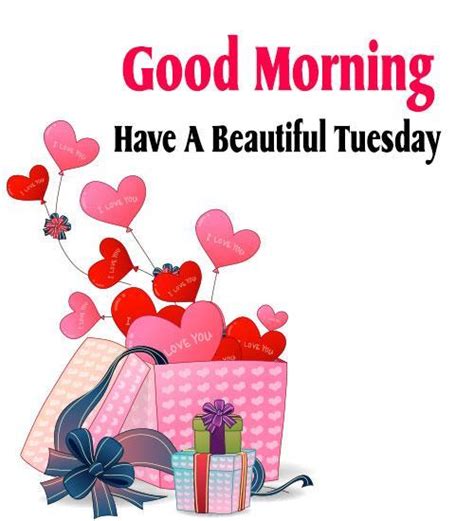 Good Morning Have A Beautiful Tuesday Tuesday Myniceprofile Com
