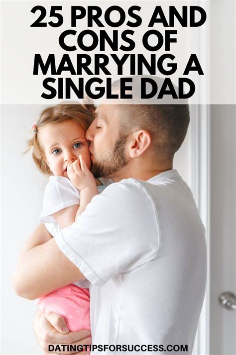 25 Pros And Cons Of Marrying A Single Dad Dating A Single Dad Single