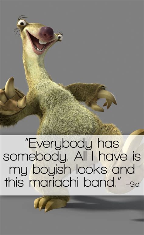 Ice Age 3 Sid Quotes ~ Quotes Daily Mee