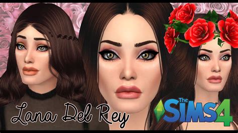 The Sims 4 Create A Sim Lana Del Rey Youtube