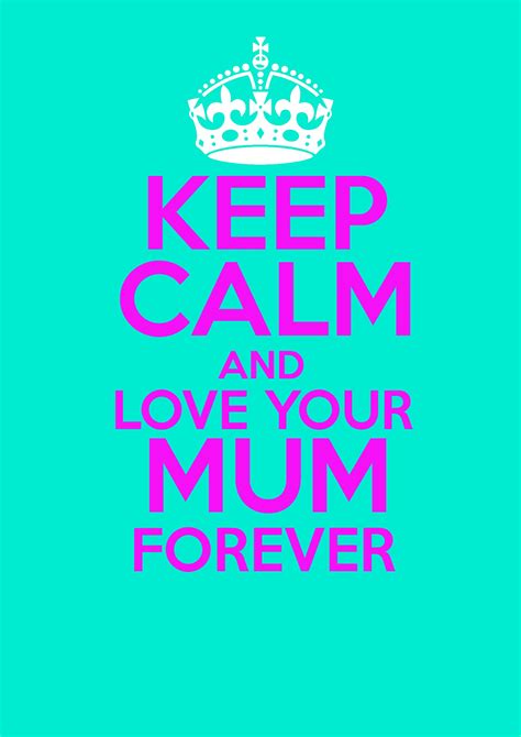 Free Download Keep Calm And Love Mum 17542480 Wallpaper 1754x2480 For