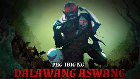 Pag Ibig Ng Dalawang Aswang Kwentong Aswang Tagalog Aswang Story Youtube