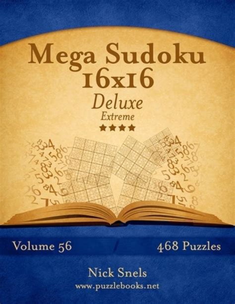 Mega Sudoku 16x16 Deluxe Extreme Volume 56 468 Logic Puzzles