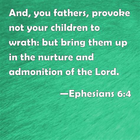Ephesians 64 And You Fathers Provoke Not Your Children To Wrath But