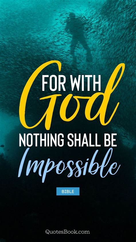 Nothing Is Impossible With God Quotes Images The Quotes