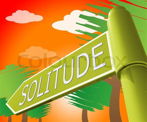 Solitude Road Sign Meaning Alone And Stock Image Colourbox