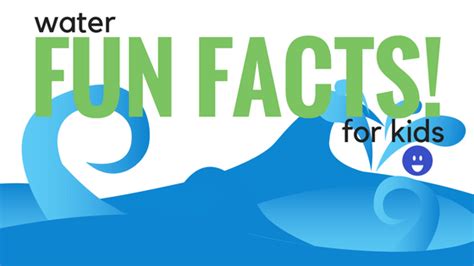 Fun Water Facts For Kids Love Your Water