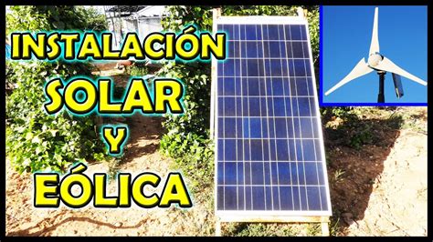 Instalaci N Solar Y E Lica Bien Explicado Solar And Wind Installation