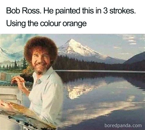 25 Bob Ross Memes That Show He Truly Was The Best Demilked