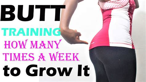 How Often Should You Workout The Butt Muscles For Growth Everyday How To Get A Bigger