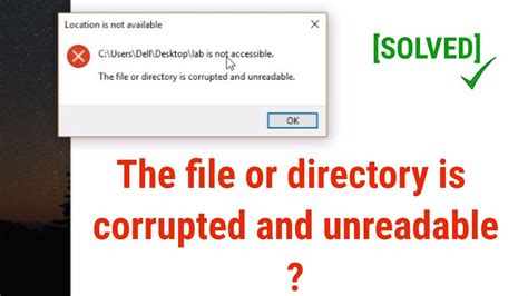 How To Solve The File Or Directory Is Corrupted And Unreadable Problem