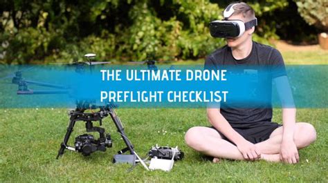The Ultimate Drone Preflight Checklist Flying Drone Hobbies