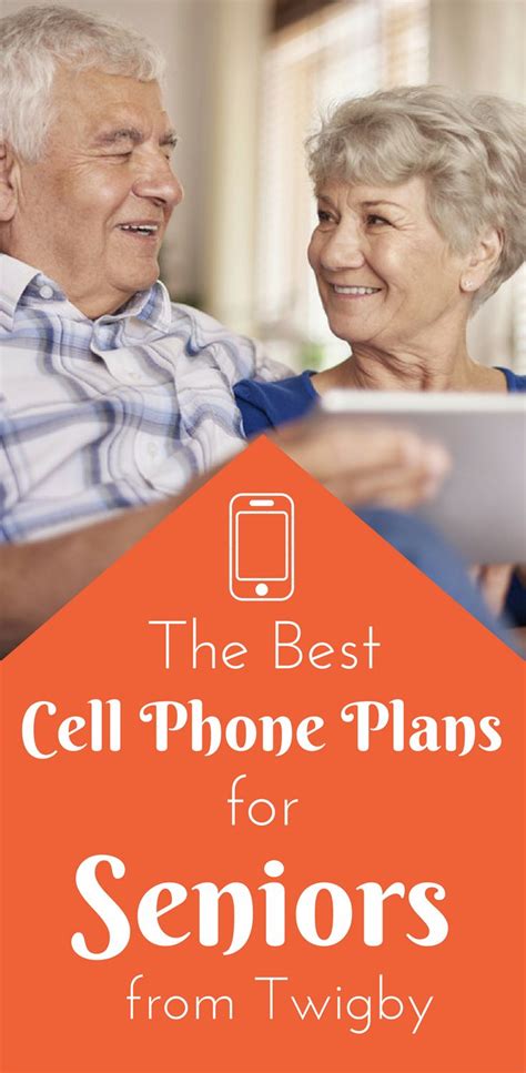 The Best Cell Phone Plans For Seniors From Twigby Cell Phone Plans