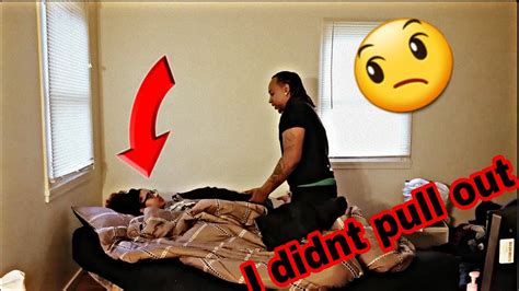 I Didnt Pull Out Prank On Girlfriend Gone Wrong Youtube