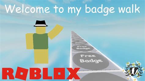 Welcome To My Badge Walk Roblox Youtube