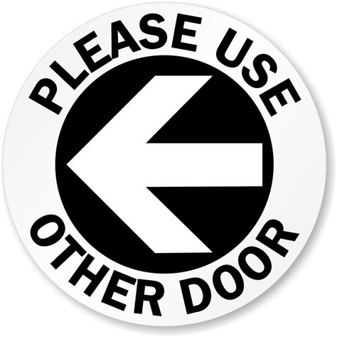 Please use other door engraved with arrow home, store or office plastic sign. Please Use Other Door Left Arrow Decal Signs, SKU: LB-2901-L
