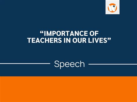 Speech On Importance Of Teachers In Our Lives