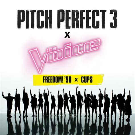Buy or listen online 1 official albums. Freedom! '90 x Cups (From "Pitch Perfect 3" Soundtrack) by ...
