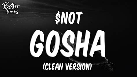 Not Gosha Clean Gosha Clean Youtube