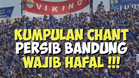 Kumpulan Chant Lagu Bobotoh Persib Bandung Suporter Indonesia Youtube