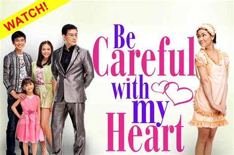 Be Careful With My Heart Truly The Most Adorable Tele Serye In The