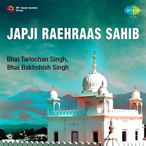 Jp Japji Raehraas Sahib Bhai Tarlochan Singh And Bhai