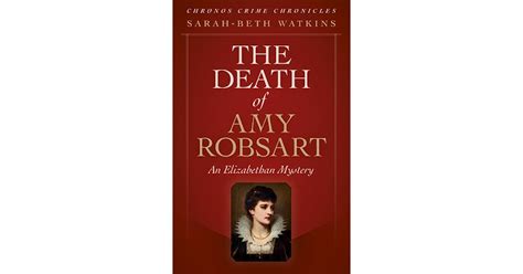 Chronos Crime Chronicles The Death Of Amy Robsart An Elizabethan