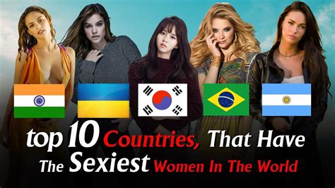 10 Countries That Have The Sexiest Women In The World Youtube