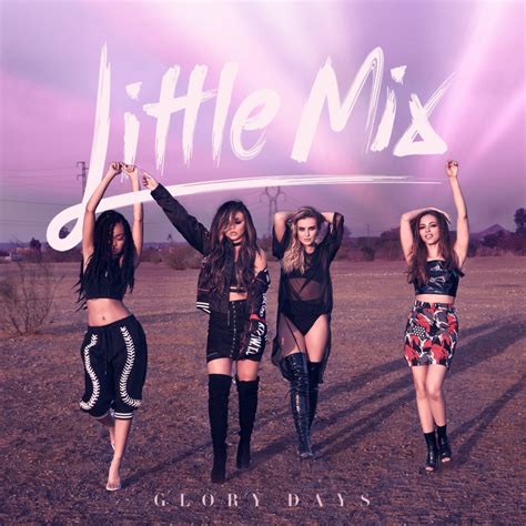 Скачивай и слушай little mix shout out to my ex (glory days 2016) и little mix feat kid ink touch (glory days 2016) на hitparad.fm! Little Mix - Glory Days by fanmadecoverarts on DeviantArt
