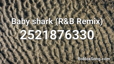 Baby Shark Randb Remix Roblox Id Roblox Music Codes