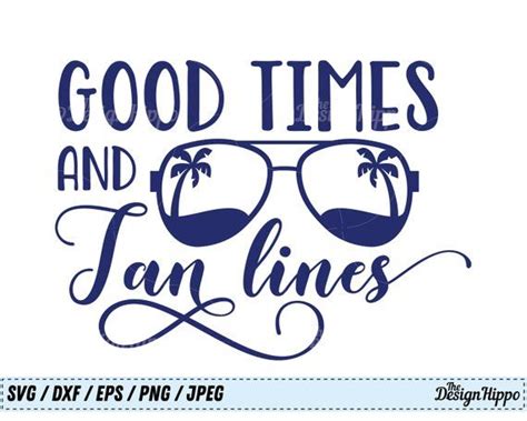 Good Times And Tan Lines Svg Summer Svg Beach Svg Palm Etsy Beach Quotes Cricut Vinyl