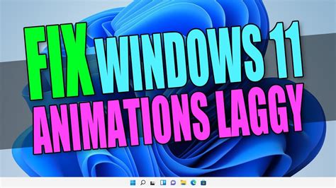 How To Fix Windows 11 Laggy Animations Youtube