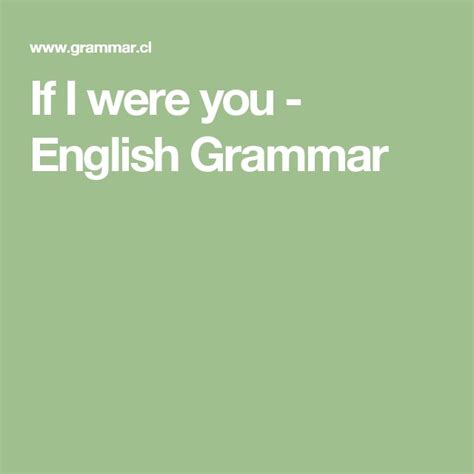 If I Were You English Grammar English Grammar English Grammar