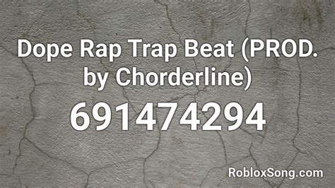 Dope Rap Trap Beat Prod By Chorderline Roblox Id Roblox Music Codes