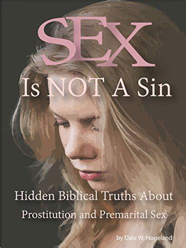 Sex Is Not A Sin Hidden Biblical Truths About Prostitution And