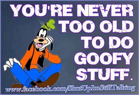 Goofy Me Disney Quotes Funny Goofy Pictures Goofy Disney