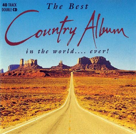 Best Country Album In The World Ever Various Artists Cd