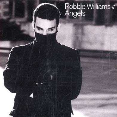 Robbie Williams Angels Robbie Williams Robbie Williams