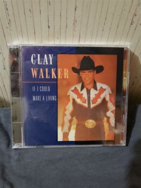 If I Could Make A Living By Clay Walker Cd Sep 1994 Giant Usa For