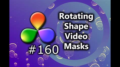Davinci Resolve Tutorial How To Create Rotating Shape Masks Youtube