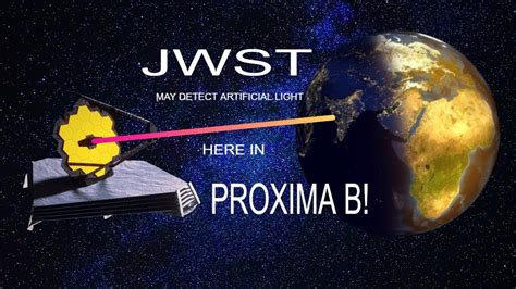 James Webb Telescope May Detect Artificial Lights On Proxima B Tech