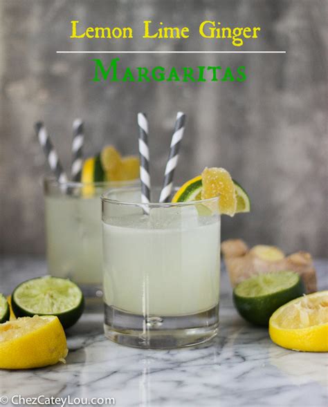 Lemon Lime Ginger Margaritas Chez Cateylou