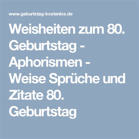 Maybe you would like to learn more about one of these? Weisheiten zum 80. Geburtstag - Aphorismen - Weise Sprüche ...