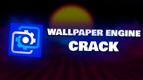 🌊 Wallpaper Engine Crack Download For Free 2022 Full Version 🌀new