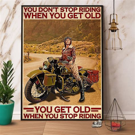 Girl Motorcycle You Dont Stop Riding When You Get Old Poster No Frame Poster Art Design