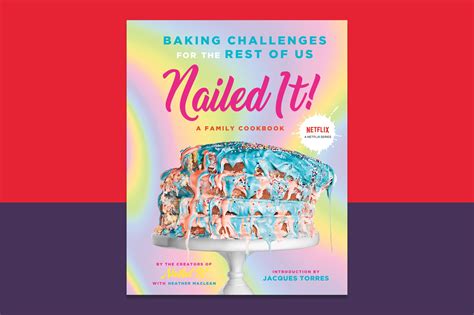Netflix S Nailed It Releases Cookbook