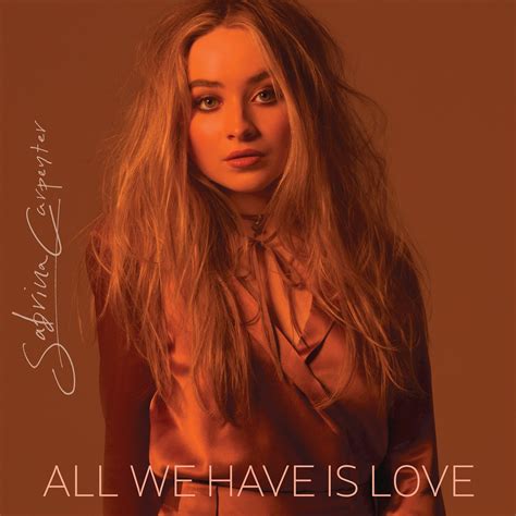 Sabrina Carpenter All We Have Is Love Reviews Album Of The Year