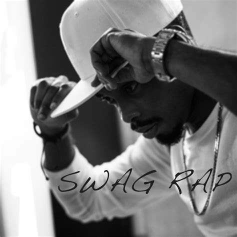 Swag Rap Playlist By Swag Town Spotify