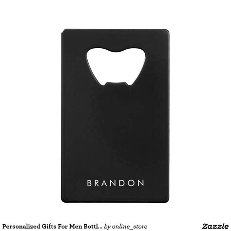 Personalized Gifts For Men Bottle Opener | Zazzle.com | Personalized gifts for men, Personalized ...